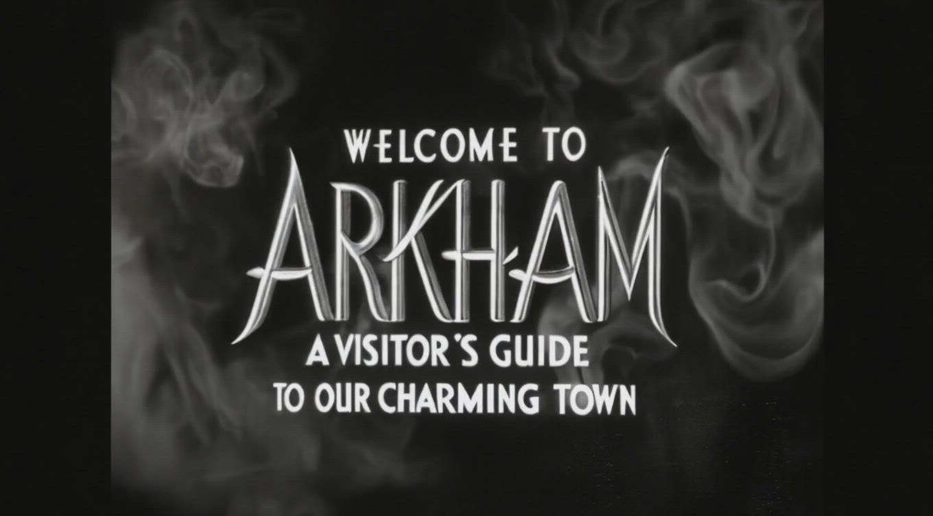 Welcome to Arkham